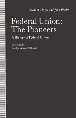 Federal Union: The Pioneers: A History of Feder... 1349088447 Book Cover