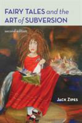 Fairy Tales and the Art of Subversion 0415976707 Book Cover