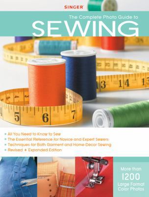 Singer Complete Photo Guide to Sewing - Revised... 1589234340 Book Cover