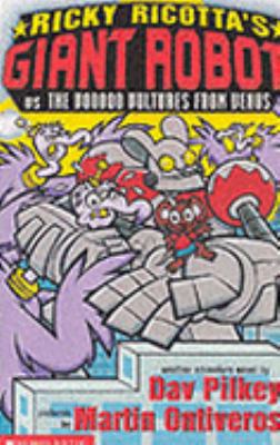 Ricky Ricotta's Mighty Robot Vs the Voodoo Vult... 0439994373 Book Cover