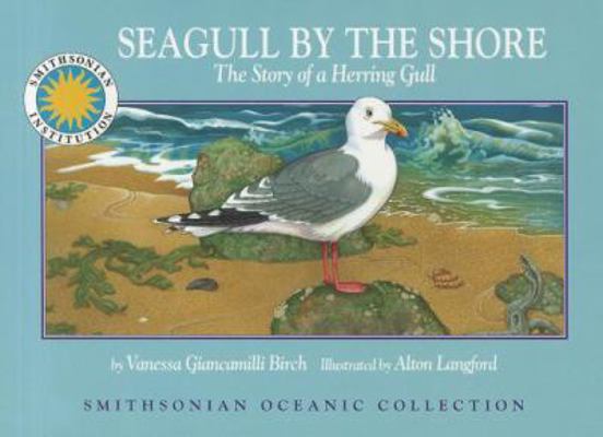 Seagull by the Shore: The Story of a Herring Gull 1607275406 Book Cover