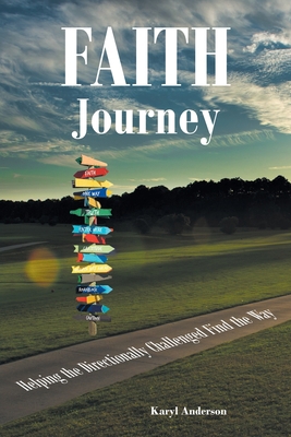 Faith Journey: Helping The Directionally Challe... B0BH8DQGZD Book Cover