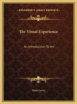 The Visual Experience: An Introduction To Art 1169753868 Book Cover