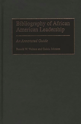Bibliography of African American Leadership: An... 0313313148 Book Cover
