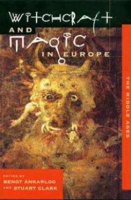 Witchcraft and Magic in Europe, Volume 3: The M... 0812236165 Book Cover