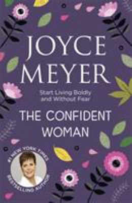 The Confident Woman: Live with Purpose and Fulf... 0340943912 Book Cover