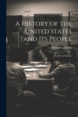 A History of the United States and Its People: ... 1021753939 Book Cover