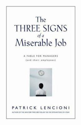 The Three Signs of a Miserable Job: A Fable for... B003GDYGC6 Book Cover