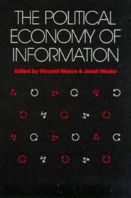 Political Economy of Information 0299115747 Book Cover