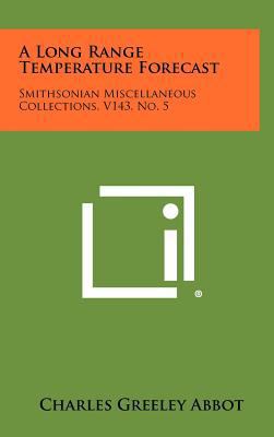 A Long Range Temperature Forecast: Smithsonian ... 1258309823 Book Cover