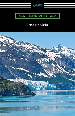Travels in Alaska 1420967932 Book Cover