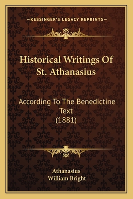 Historical Writings Of St. Athanasius: Accordin... 1165492997 Book Cover