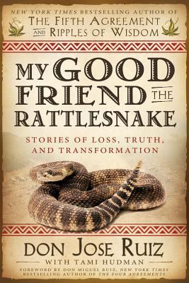 My Good Friend the Rattlesnake: Stories of Loss... 1462114237 Book Cover