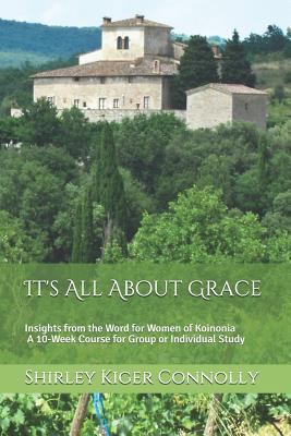 It's All About Grace: Insights from the Word fo... 1717827462 Book Cover