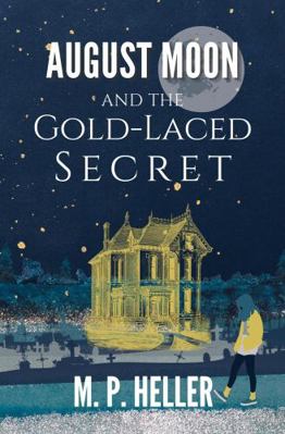 Hardcover August Moon and the Gold-Laced Secret Book