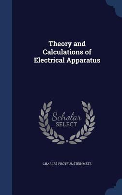 Theory and Calculations of Electrical Apparatus 1298954452 Book Cover