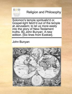 Solomon's Temple Spiritualiz'd Or, Gospel-Light... 1170833659 Book Cover