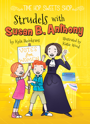 Strudels with Susan B. Anthony 1683423321 Book Cover