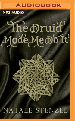The Druid Made Me Do It 151139367X Book Cover