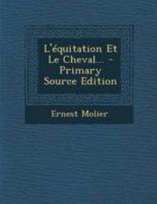 L'?quitation Et Le Cheval... - Primary Source E... [French] 1295201674 Book Cover