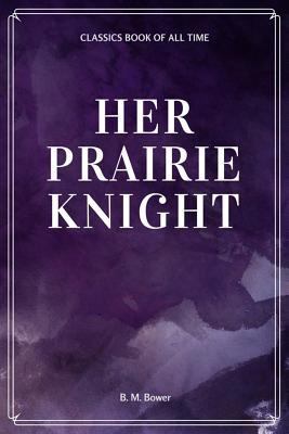Her Prairie Knight 1548229636 Book Cover