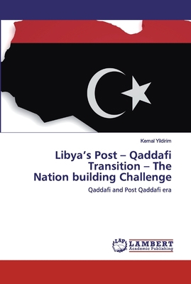 Libya's Post - Qaddafi Transition - The Nation ... 6202524529 Book Cover