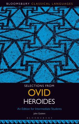 Selections from Ovid Heroides: An Edition for I... 1501350102 Book Cover