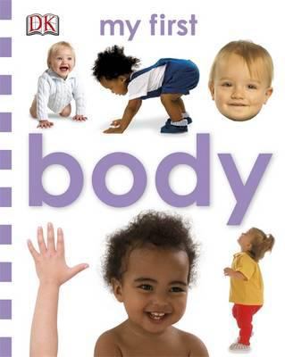 My First Body Board Book. [Senior Editor, Shail... 1405359455 Book Cover