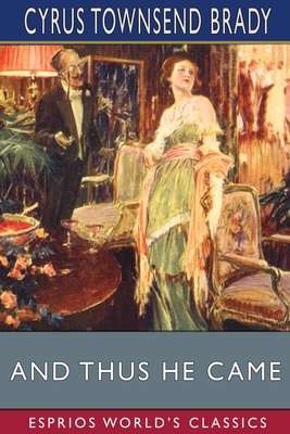 And Thus He Came (Esprios Classics): A Christma... B0CJYGJM1N Book Cover