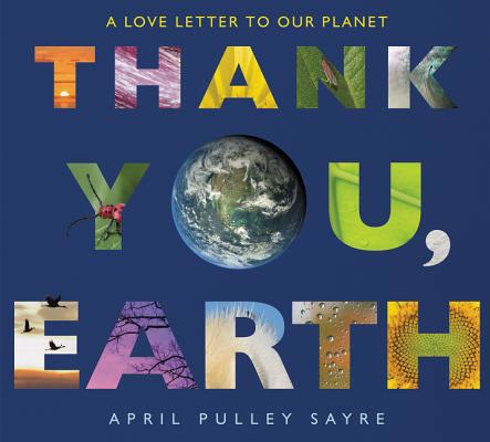 Thank You, Earth: A Love Letter to Our Planet 006269734X Book Cover