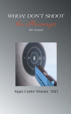 Whoa! Don't Shoot The Messenger: The Sequel B0GR8C4H1K Book Cover
