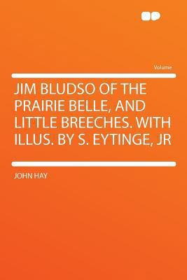 Jim Bludso of the Prairie Belle, and Little Bre... 1290196478 Book Cover