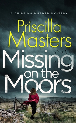 MISSING ON THE MOORS a gripping murder mystery 1804054984 Book Cover