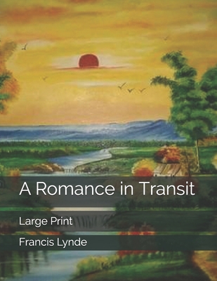 A Romance in Transit: Large Print B0858SVJ31 Book Cover