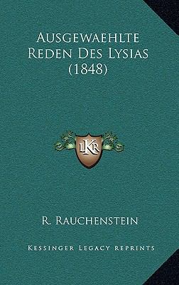 Ausgewaehlte Reden Des Lysias (1848) [German] 1167774922 Book Cover