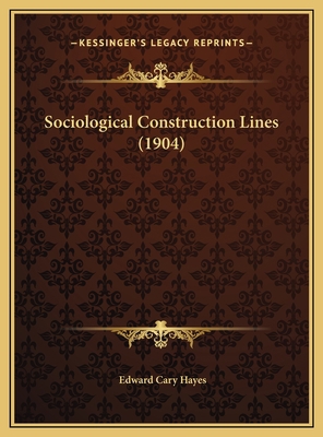 Sociological Construction Lines (1904) 116961275X Book Cover