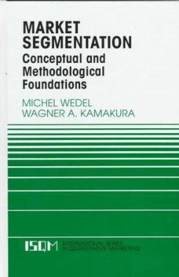 Market Segmentation: Conceptual and Methodologi... 0792380711 Book Cover