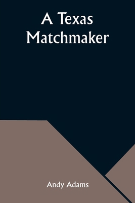 A Texas Matchmaker 9357976078 Book Cover