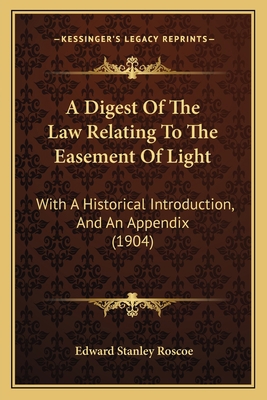 A Digest Of The Law Relating To The Easement Of... 1166439747 Book Cover