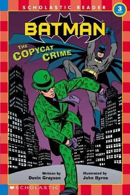 Batman #02 Copycat Crime: Scholastic Reader Lev... 0439470978 Book Cover