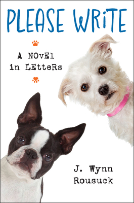 Please Write: A Novel in Letters 1610886038 Book Cover