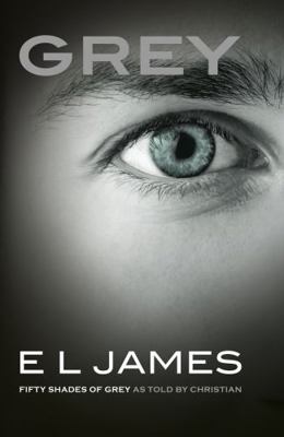 Grey: Fifty Shades of Grey as Told by Christian B01D1PI4TE Book Cover