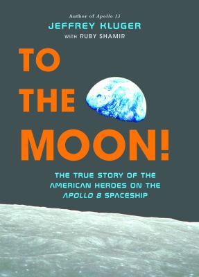 To the Moon!: The True Story of the American He... [Large Print] 1432863118 Book Cover