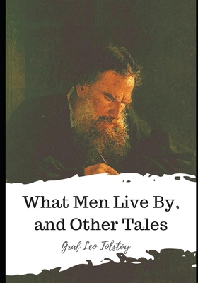 What Men Live By, and Other Tales B08TQ7DX8S Book Cover