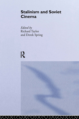 Stalinism and Soviet Cinema 0415513359 Book Cover