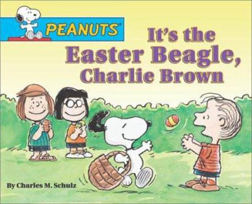 It's the Easter Beagle, Charlie Brown 0689848226 Book Cover