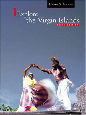 Explore the Virgin Islands (Sixth Edition) 1893643549 Book Cover
