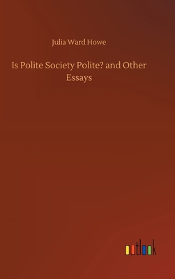 Is Polite Society Polite? and Other Essays 3752380039 Book Cover