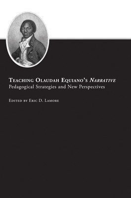 Teaching Olaudah Equiano's Narrative: Pedagogic... 1572338687 Book Cover