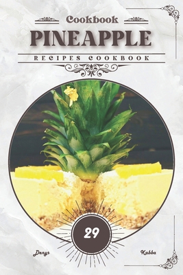 Pineapple: Recipes cookbook B0CWRBKJJR Book Cover